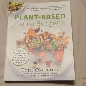 Plant-Based on a Budget Cookbook by Toni Okamoto
